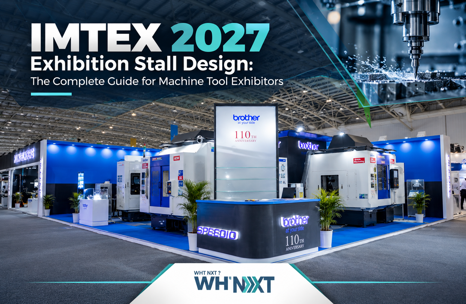 IMTEX 2027 Exhibition Stall Design: The Complete Guide for Machine Tool Exhibitors